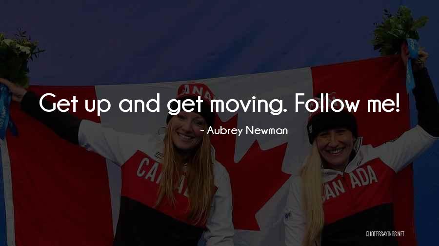 Aubrey Newman Quotes 2032271 Aubrey Newman Quotes 2032271