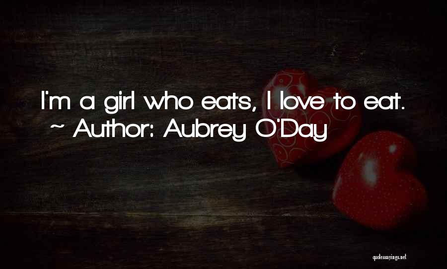 Aubrey O'Day Quotes 1732596