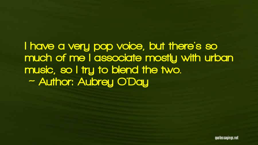 Aubrey O'Day Quotes 1765549