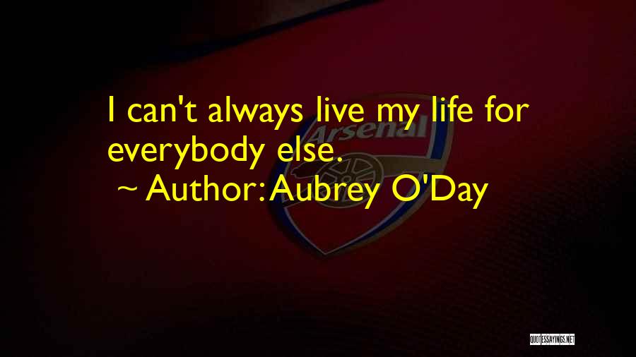 Aubrey O'Day Quotes 2243009