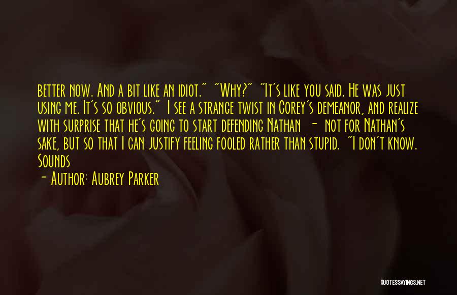 Aubrey Parker Quotes 849424