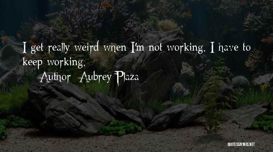 Aubrey Plaza Quotes 121029