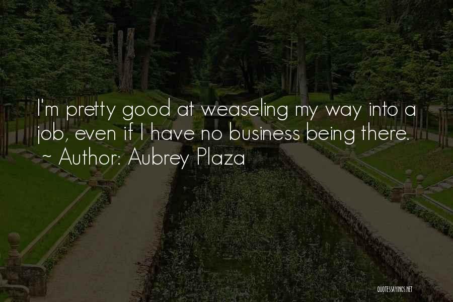 Aubrey Plaza Quotes 1436211