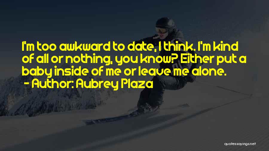 Aubrey Plaza Quotes 1468406