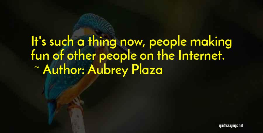 Aubrey Plaza Quotes 1623876