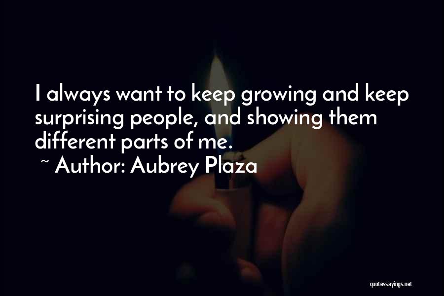Aubrey Plaza Quotes 1981853