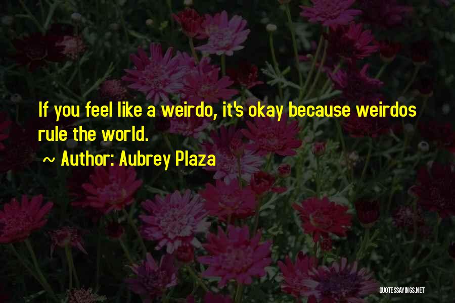 Aubrey Plaza Quotes 640992