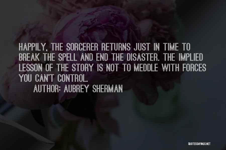 Aubrey Sherman Quotes 1133515