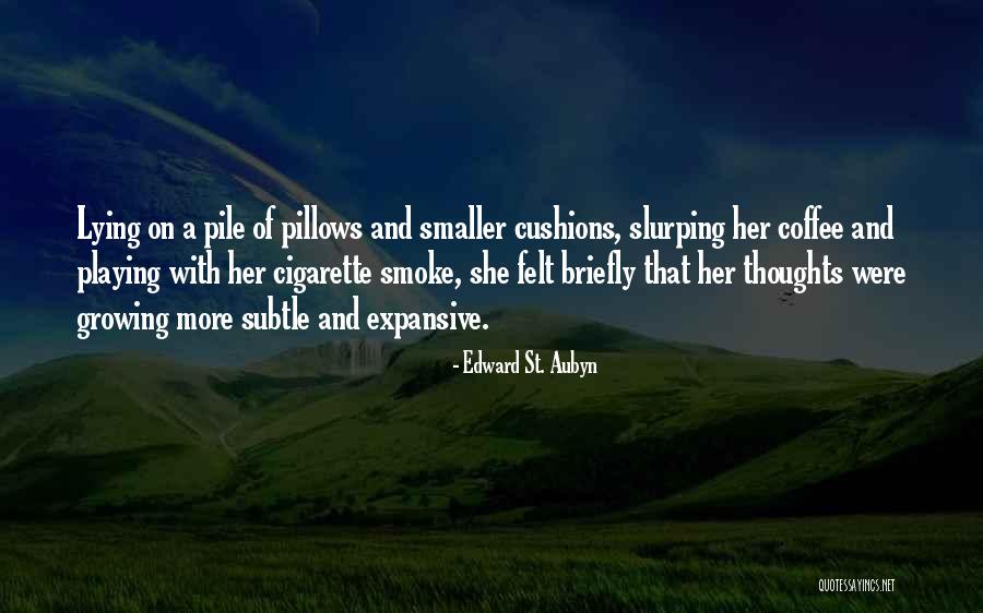 Aubyn Quotes By Edward St. Aubyn Aubyn Quotes By Edward St. Aubyn