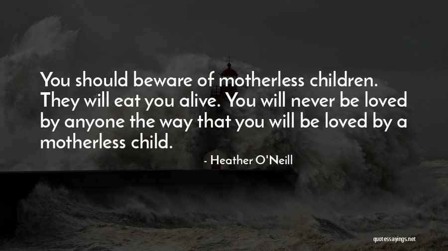Aucas Quotes By Heather O'Neill Aucas Quotes By Heather O'Neill