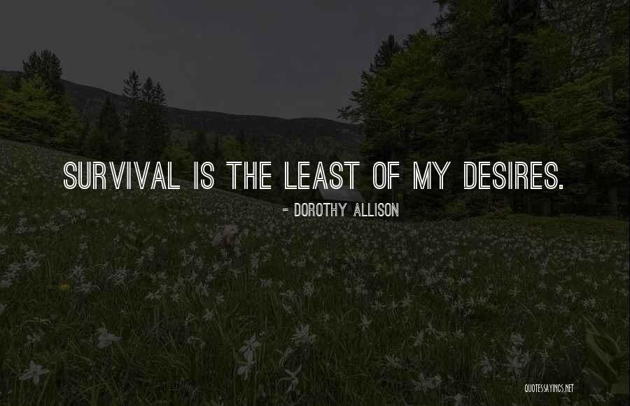 Aucas Vs Macara Quotes By Dorothy Allison Aucas Vs Macara Quotes By Dorothy Allison