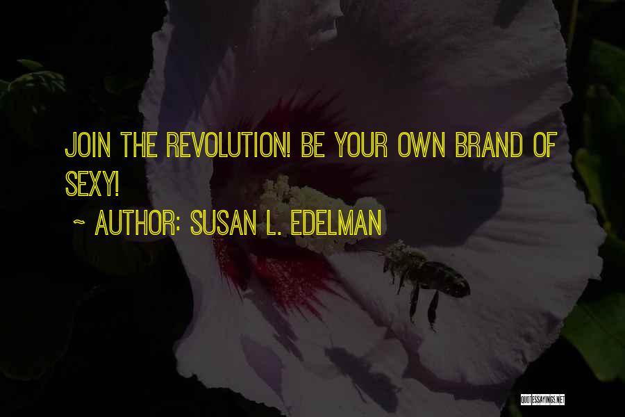 Aucasaurus Quotes By Susan L. Edelman