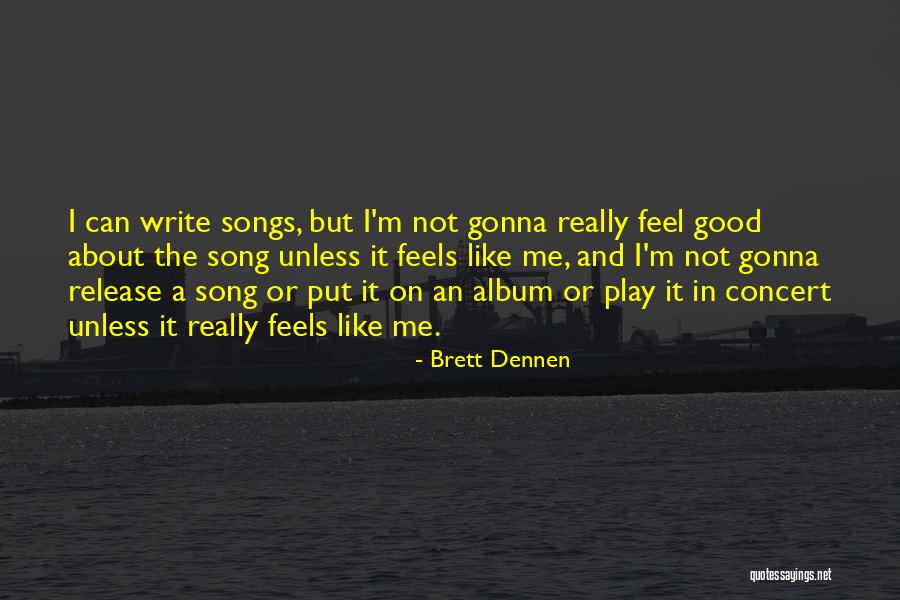Auctor Tv Quotes By Brett Dennen