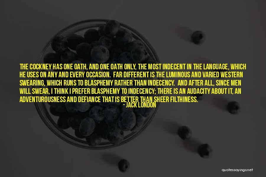 Audacity Quotes By Jack London