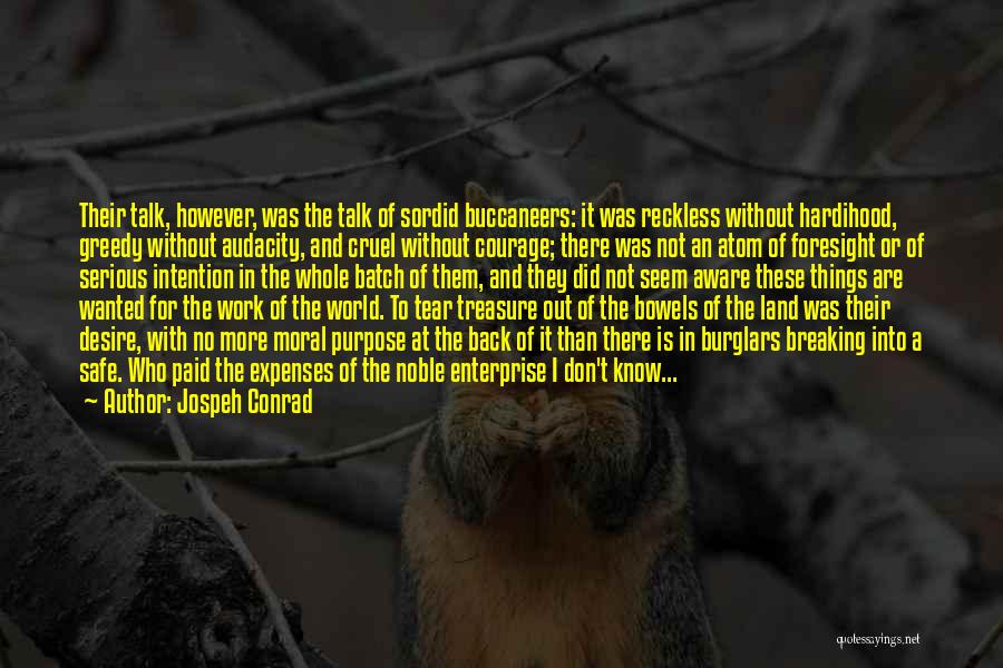 Audacity Quotes By Jospeh Conrad