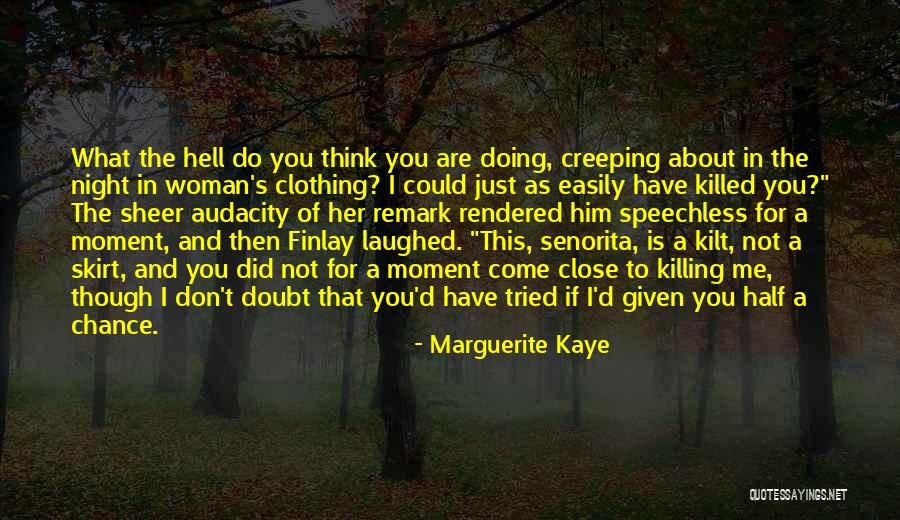 Audacity Quotes By Marguerite Kaye