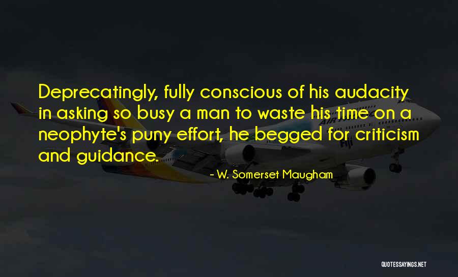 Audacity Quotes By W. Somerset Maugham