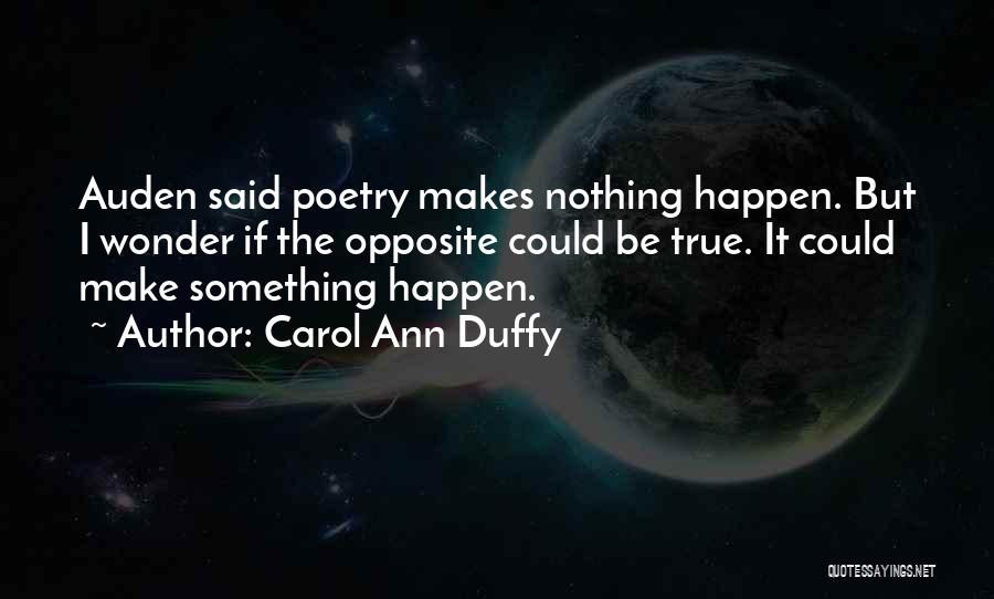 Auden Poetry Quotes By Carol Ann Duffy