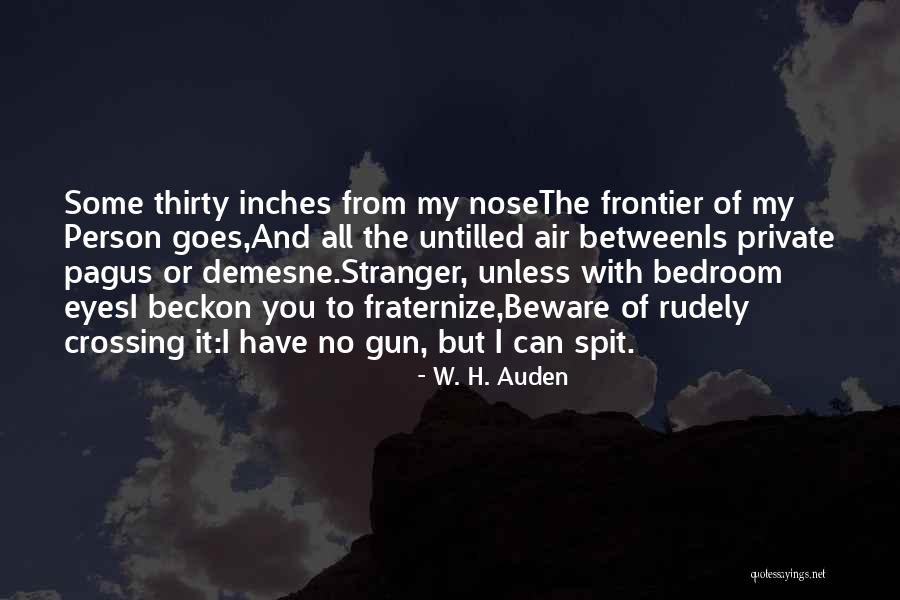 Auden Poetry Quotes By W. H. Auden