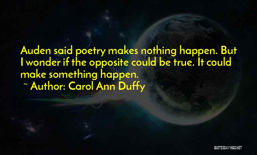 Auden Quotes By Carol Ann Duffy