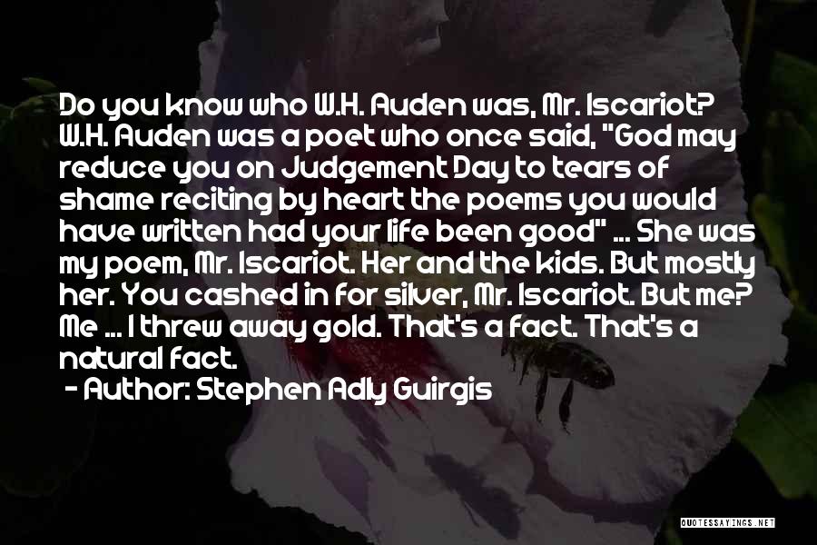 Auden Quotes By Stephen Adly Guirgis