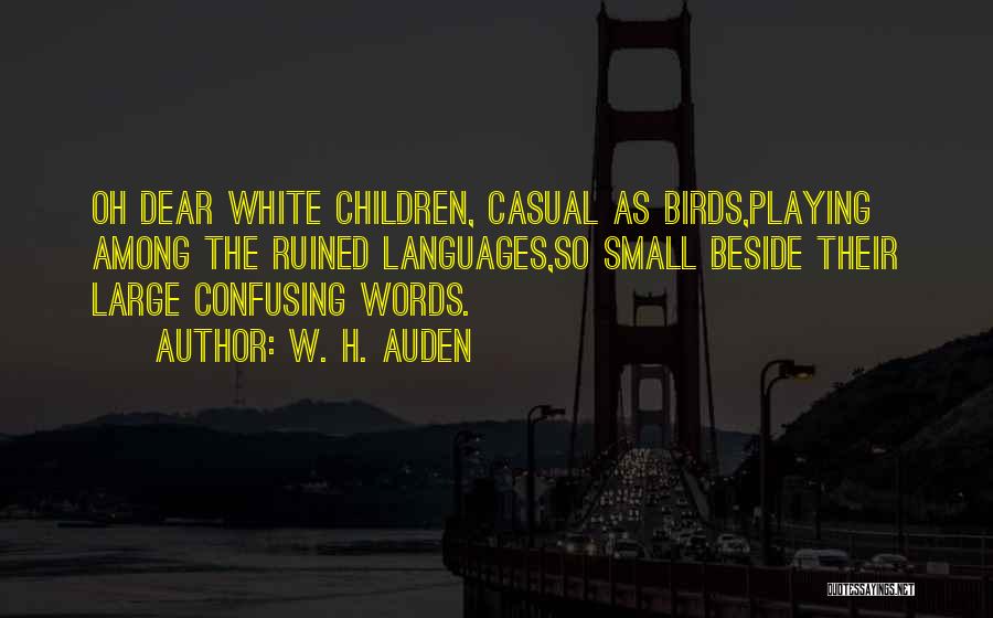 Auden Quotes By W. H. Auden