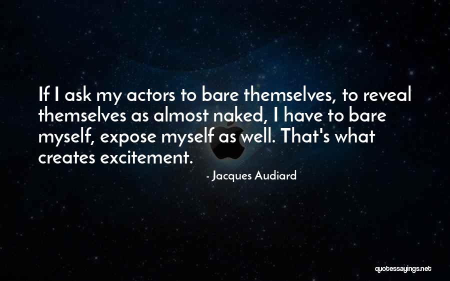 Audiard Jacques Quotes By Jacques Audiard Audiard Jacques Quotes By Jacques Audiard