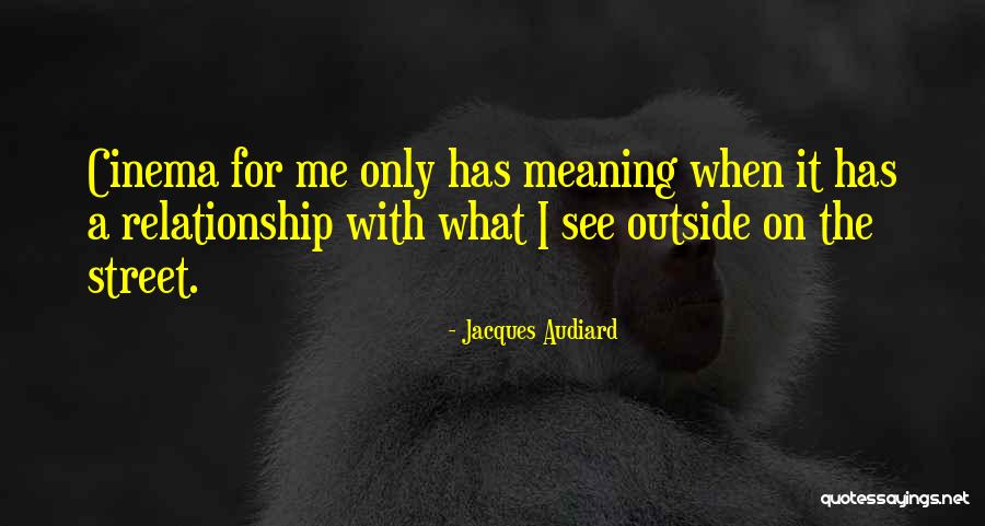 Audiard Jacques Quotes By Jacques Audiard Audiard Jacques Quotes By Jacques Audiard