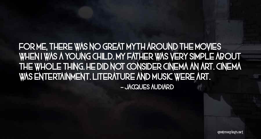 Audiard Jacques Quotes By Jacques Audiard Audiard Jacques Quotes By Jacques Audiard