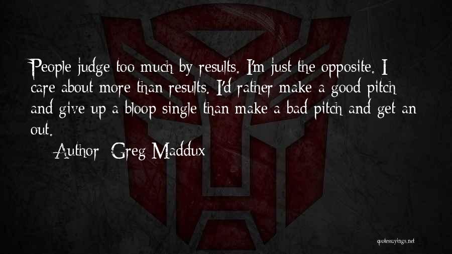 Audias Hernandez Quotes By Greg Maddux