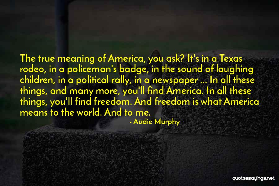 Audie Murphy Quotes 758109