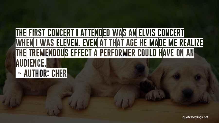 Audience First Quotes By Cher