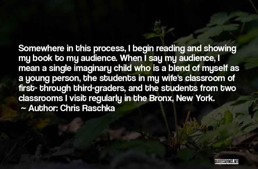 Audience First Quotes By Chris Raschka