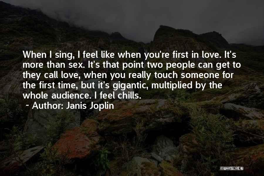Audience First Quotes By Janis Joplin