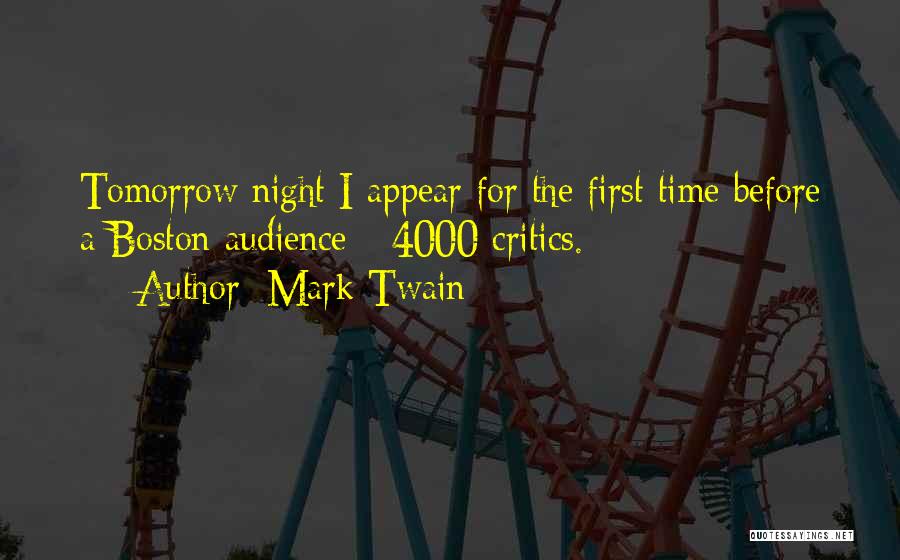 Audience First Quotes By Mark Twain