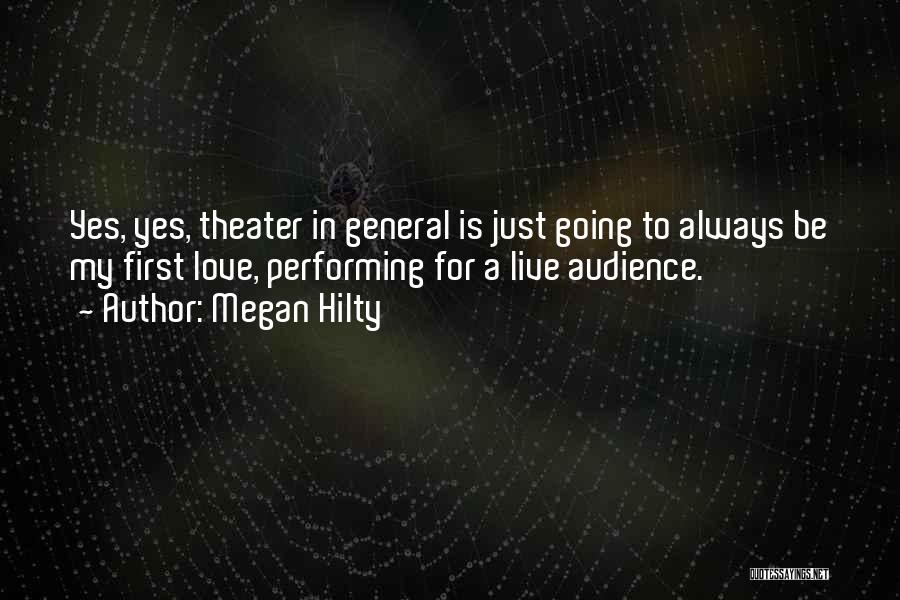 Audience First Quotes By Megan Hilty