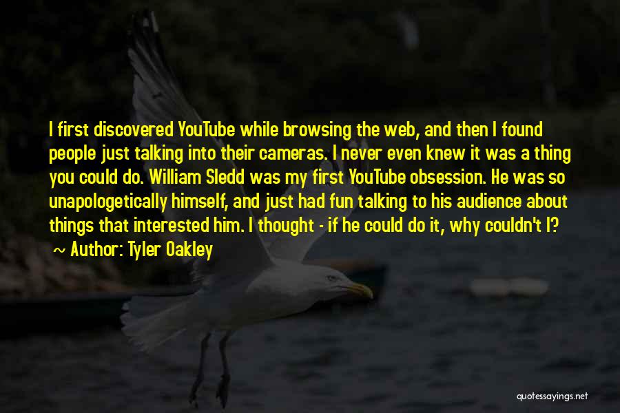 Audience First Quotes By Tyler Oakley