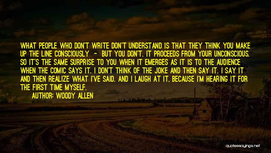 Audience First Quotes By Woody Allen