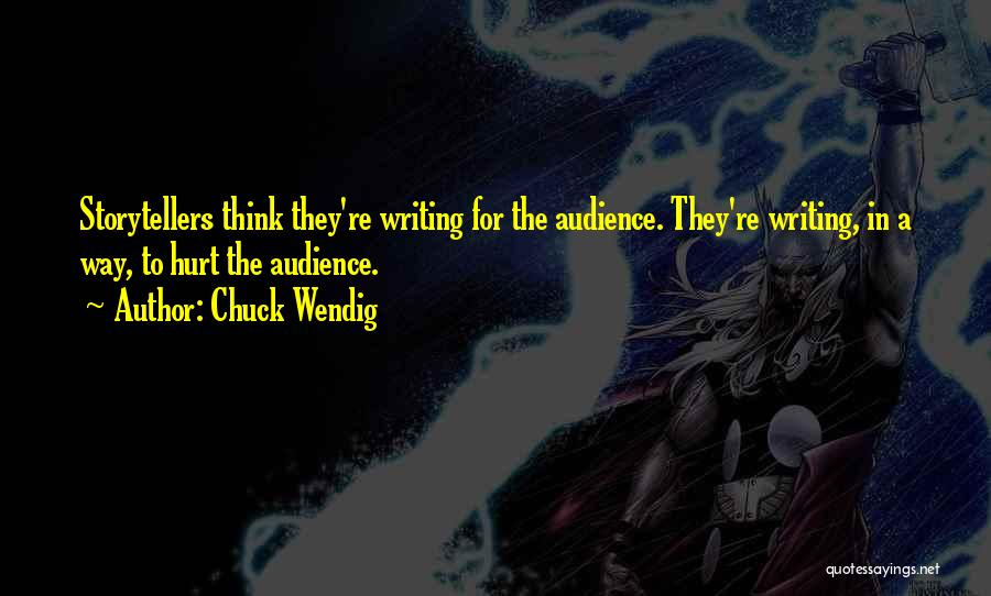 Audience In Writing Quotes By Chuck Wendig