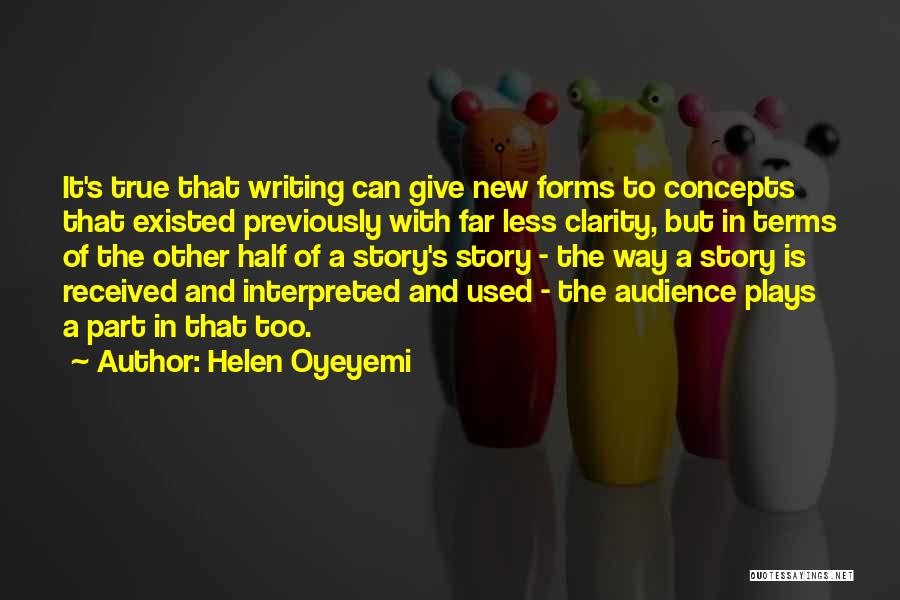 Audience In Writing Quotes By Helen Oyeyemi