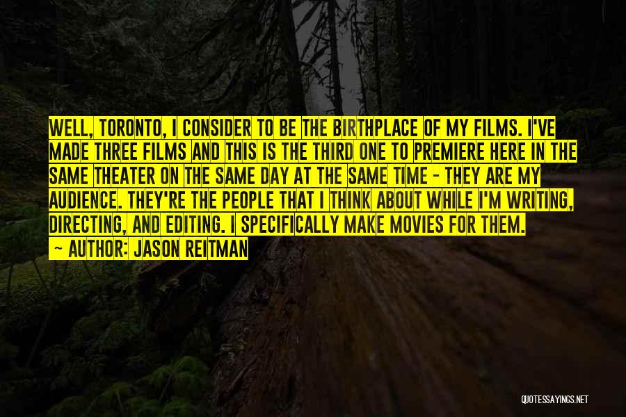 Audience In Writing Quotes By Jason Reitman