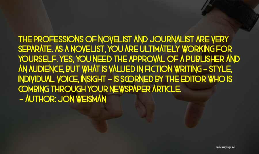 Audience In Writing Quotes By Jon Weisman