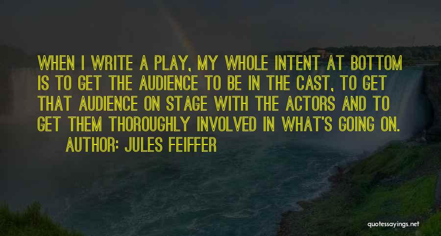 Audience In Writing Quotes By Jules Feiffer