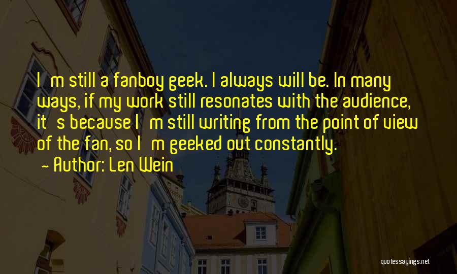 Audience In Writing Quotes By Len Wein