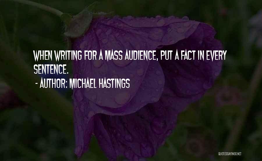 Audience In Writing Quotes By Michael Hastings