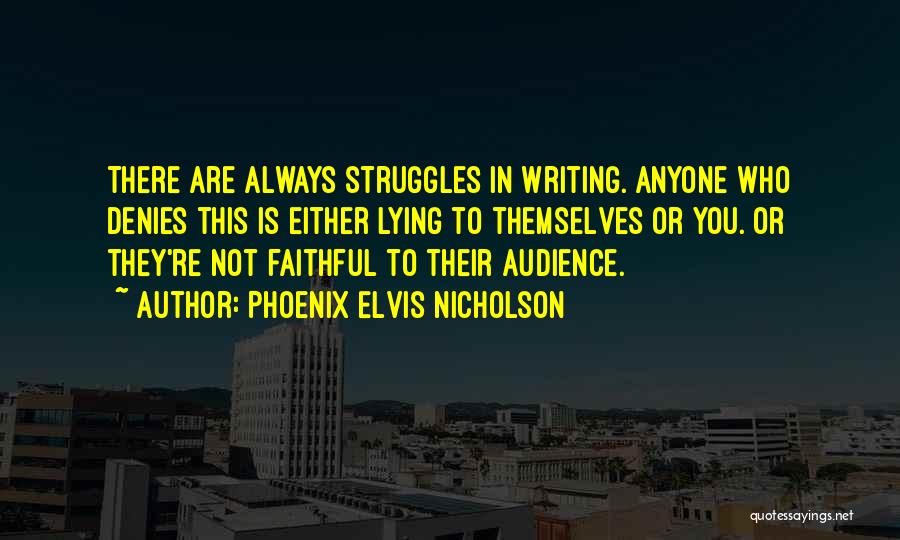 Audience In Writing Quotes By Phoenix Elvis Nicholson