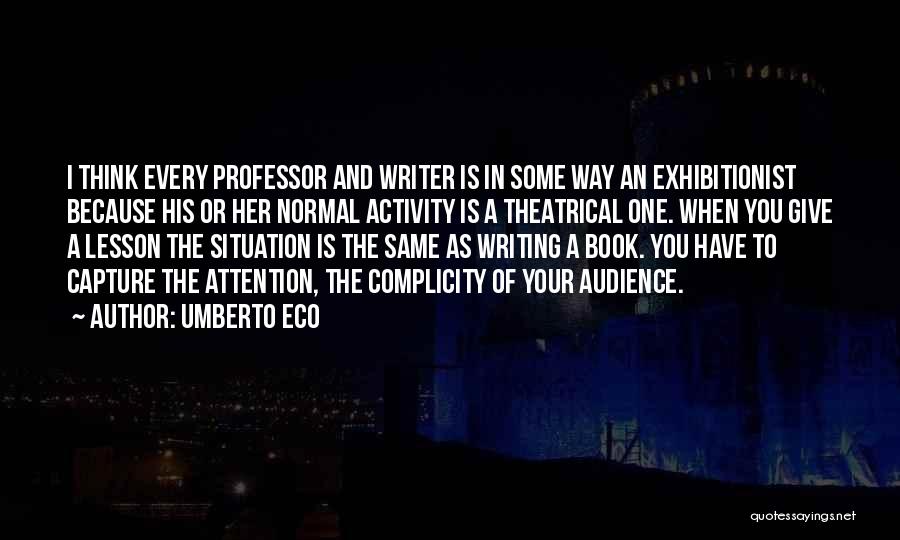 Audience In Writing Quotes By Umberto Eco