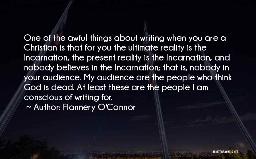 Audience Of One Christian Quotes By Flannery O'Connor