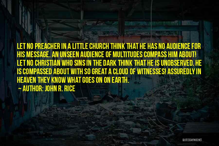 Audience Of One Christian Quotes By John R. Rice
