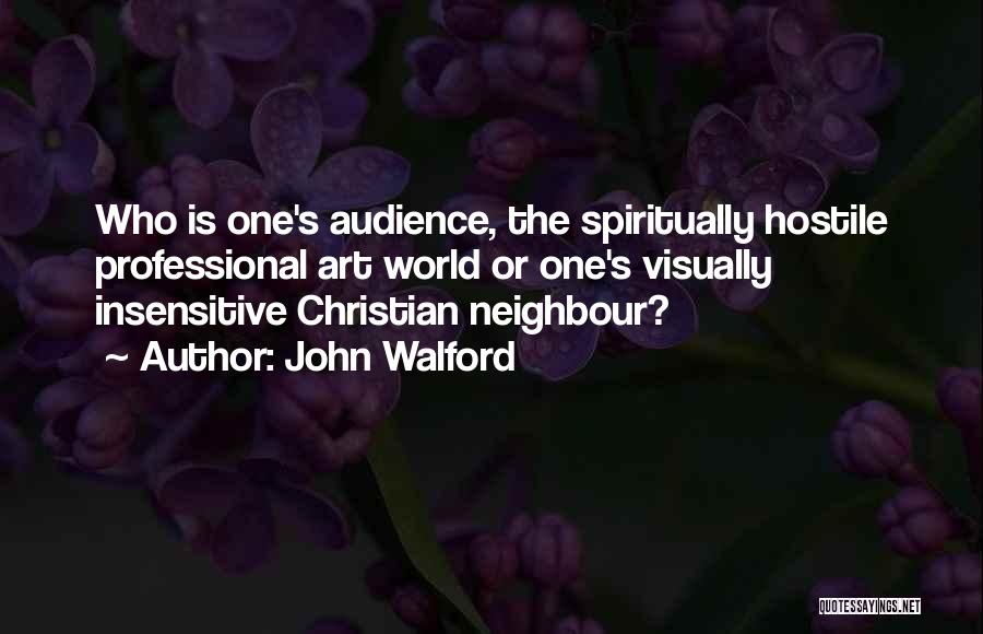 Audience Of One Christian Quotes By John Walford